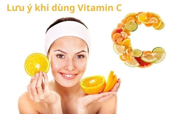 Một số lưu ý khi sử dụng vitamin C mà bạn cần biết