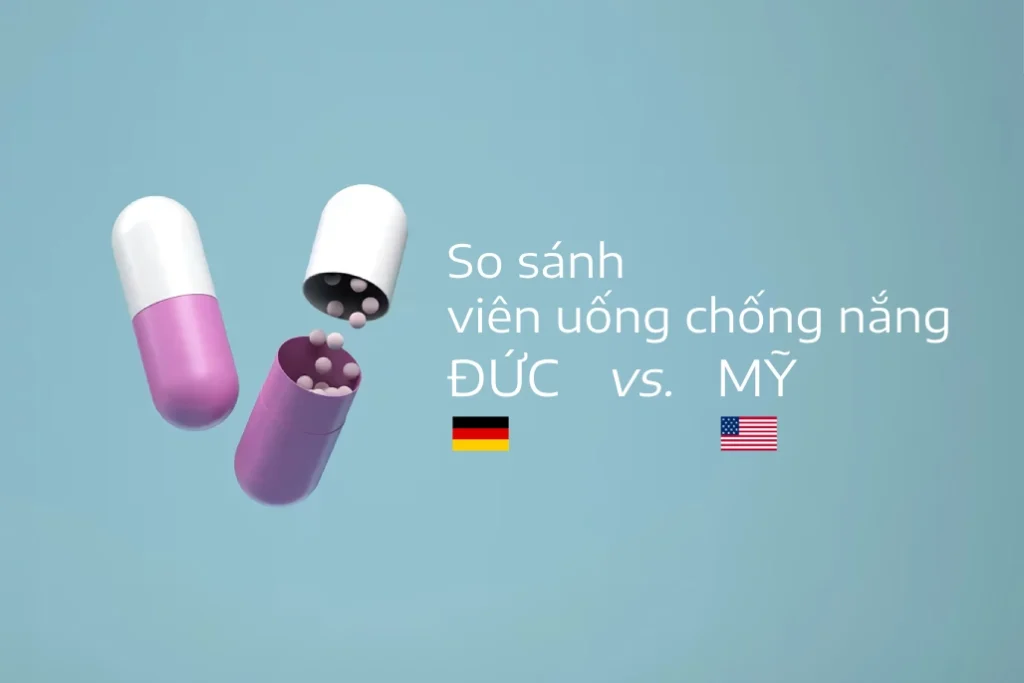 so sánh viên uống chống nắng của đức và mỹ