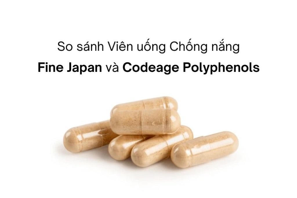 so sánh viên uống chống nắng fine japan review và codeage polyphenols