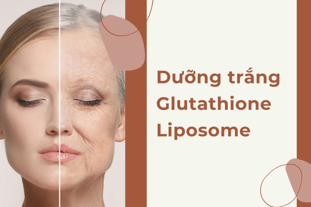 Bí Quyết Dưỡng Trắng Da Hiệu Quả Với Glutathione Liposome