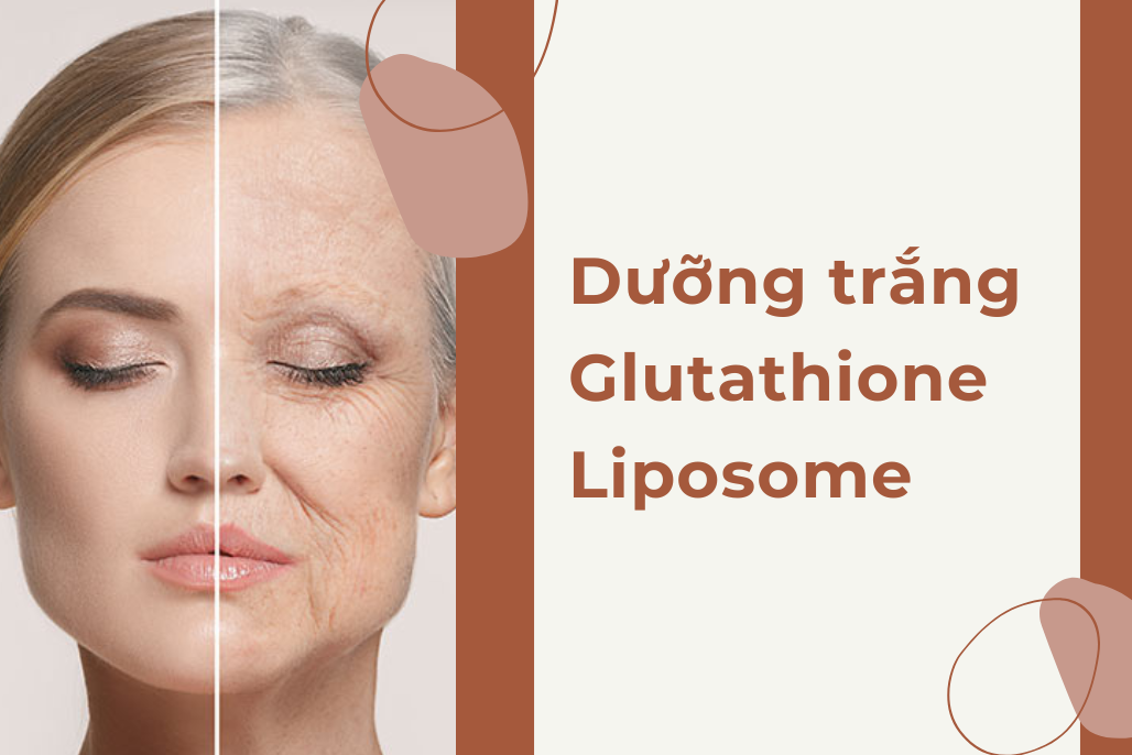 Bí Quyết Dưỡng Trắng Da Hiệu Quả Với Glutathione Liposome
