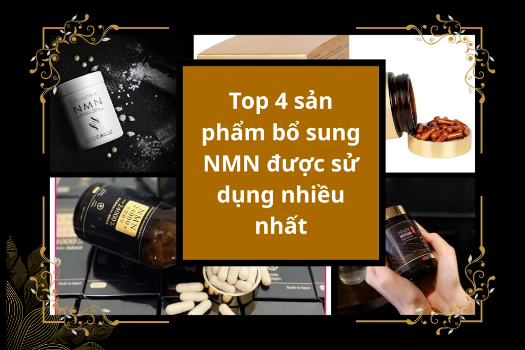 Top 4 sản phẩm bổ sung NMN được sử dụng nhiều nhất trên thị trường 1 Top 4 sản phẩm bổ sung NMN được sử dụng nhiều nhất trên thị trường