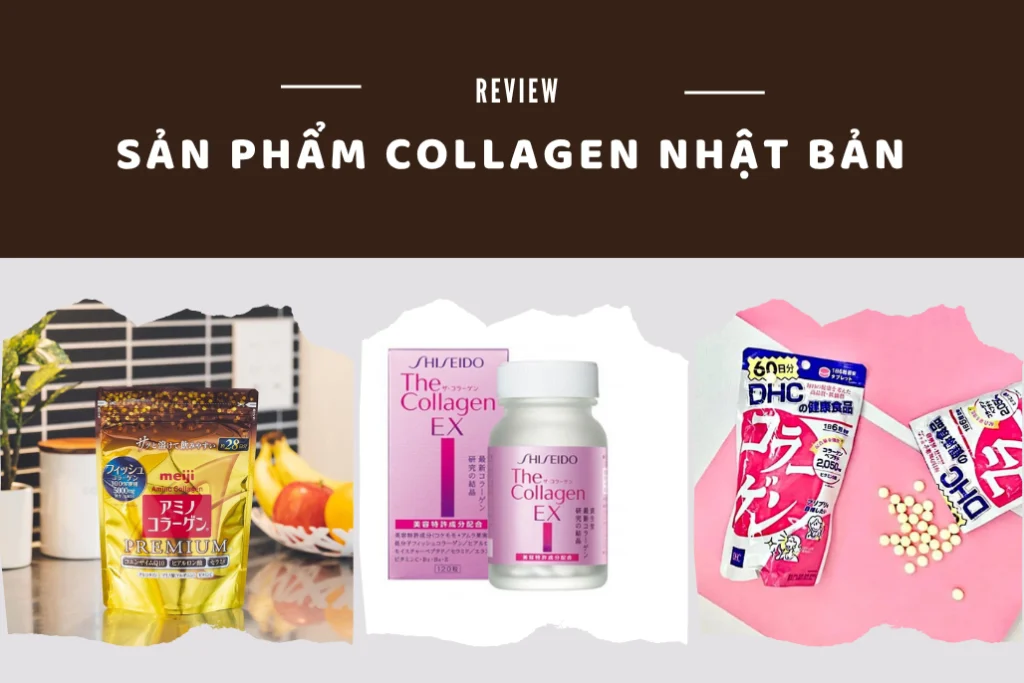 Review các sản phẩm collagen Nhật Bản tốt nhất hiện nay