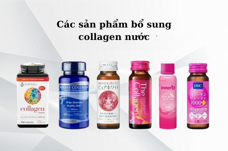 Các sản phẩm bổ sung collagen nước