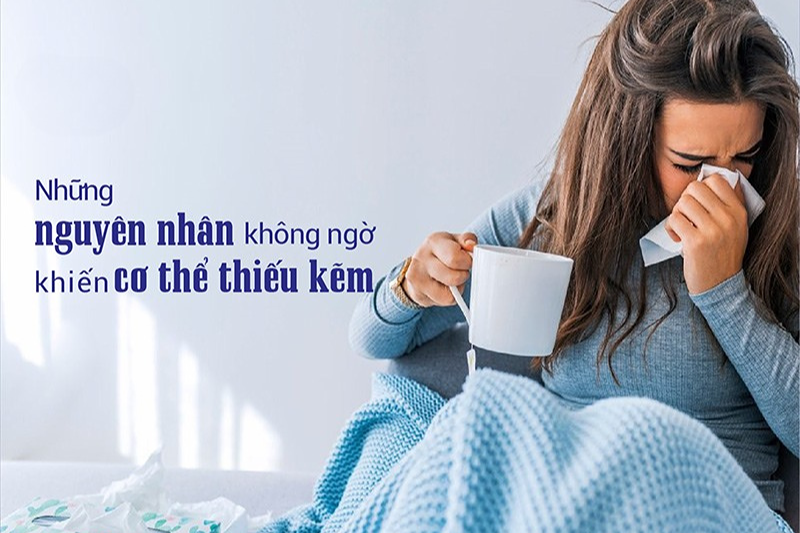 Dấu hiệu thiếu kẽm, ảnh hưởng và cách cải thiện tình trạng 2 Những nguyên nhân gây thiếu kẽm