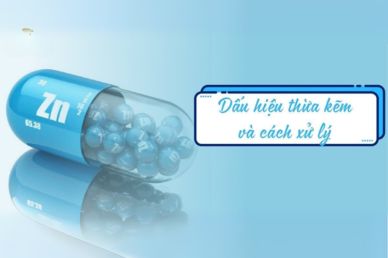 Thừa kẽm là gì? Dấu hiệu nhận biết thừa kẽm