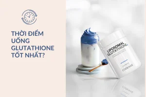Thời điểm uống Glutathione để hấp thu tối ưu và phát huy tác dụng tốt nhất