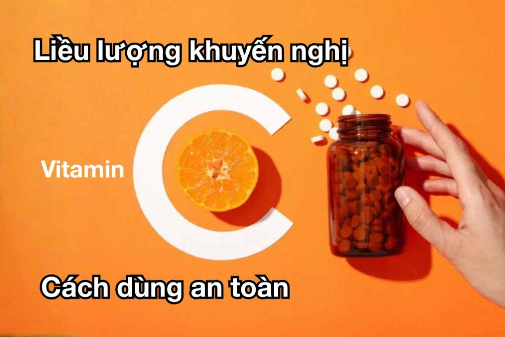 Liều Dùng Vitamin C Khuyến Nghị Và Cách Dùng An Toàn 1 lieu dung vitamin c