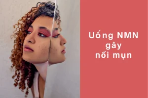 Nguyên nhân và cách khắc phục tình trạng bổ sung NMN gây nổi mụn