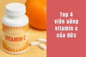 Top những sản phẩm vitamin C của Đức hiện nay trên thị trường