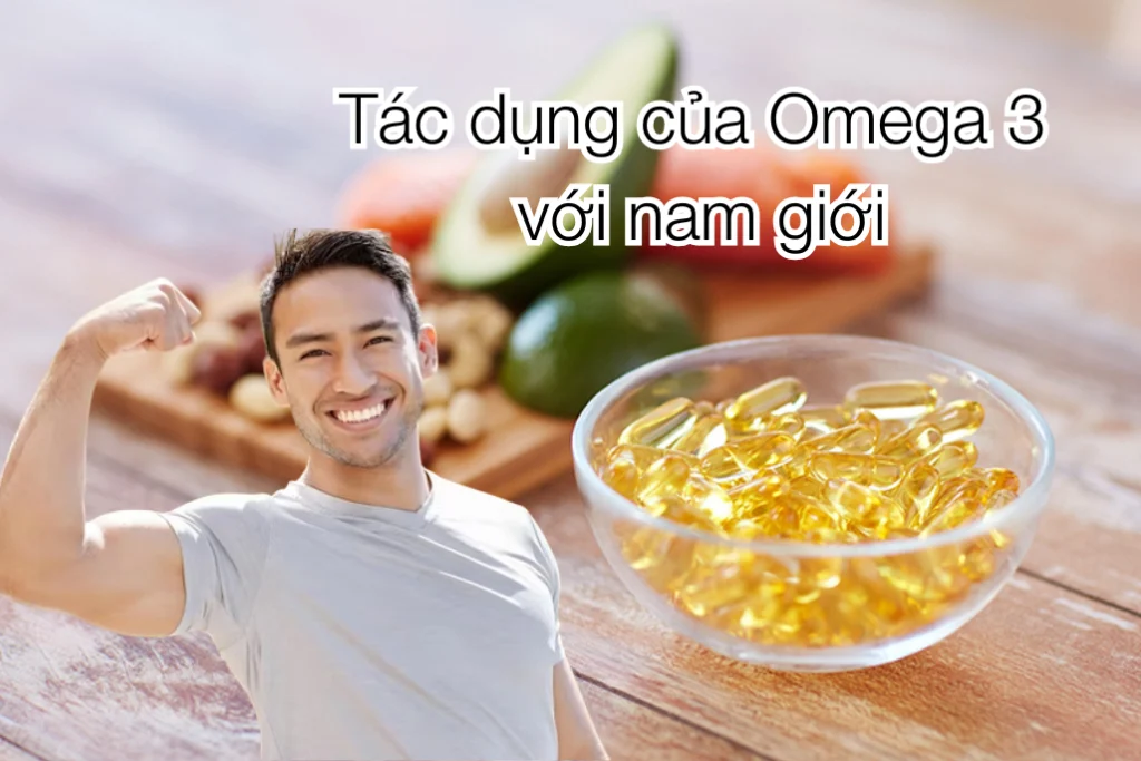 tac dung cua omega 3 voi nam gioi