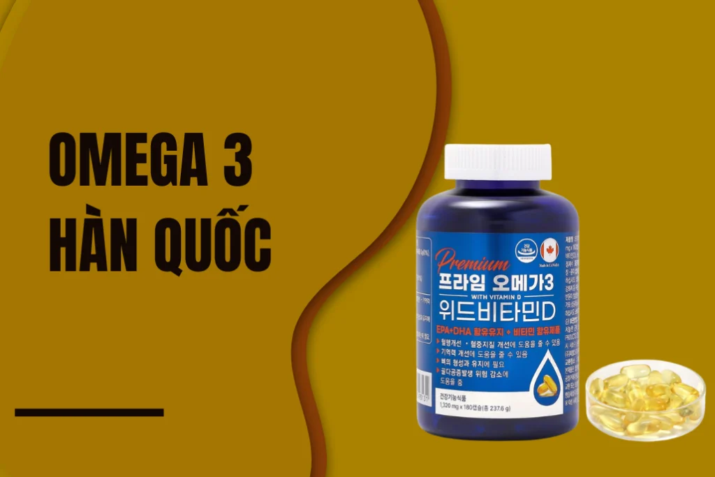 5 sản phẩm Omega 3 Hàn Quốc được ưa chuộng trên thị trường hiện nay