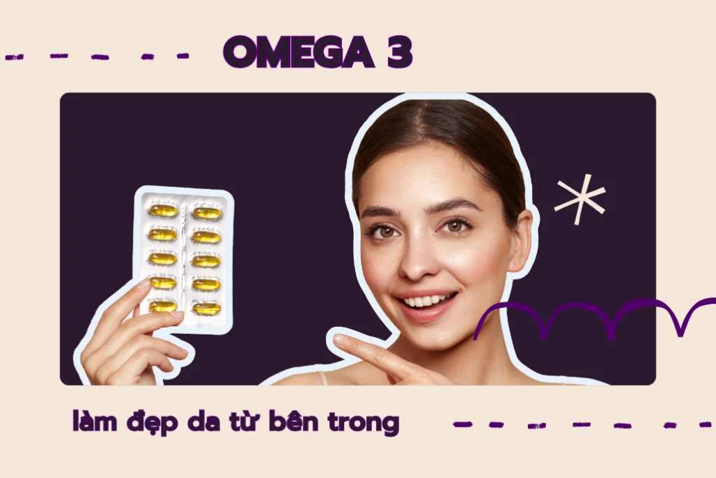 Khám phá những tác dụng của Omega 3 với làn da