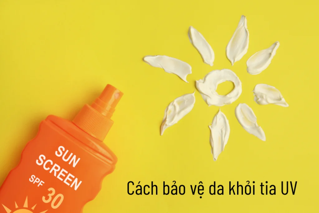 Cách bảo vệ da khỏi tia UV và ánh nắng mặt trời