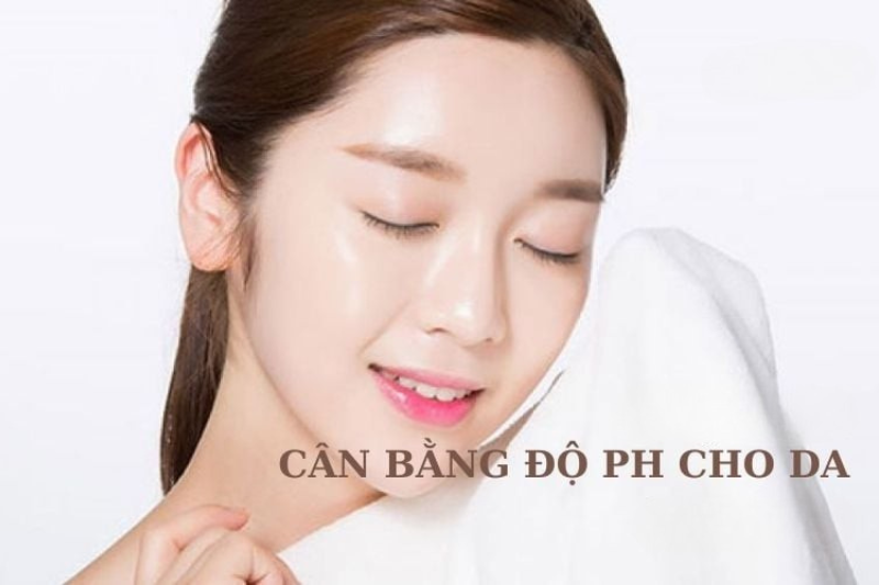 Cân bằng độ pH phù hợp cho da sẽ giúp làn da khỏe và duy trì hệ vi sinh tự nhiên trên bề mặt da