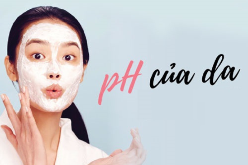 Độ pH của da không cố định, thay đổi phụ thuộc vào nhiều yếu tố khác nhau