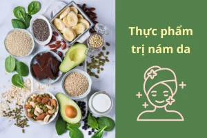 Top 6 thực phẩm trị nám da tự nhiên, giàu chất chống oxy hóa