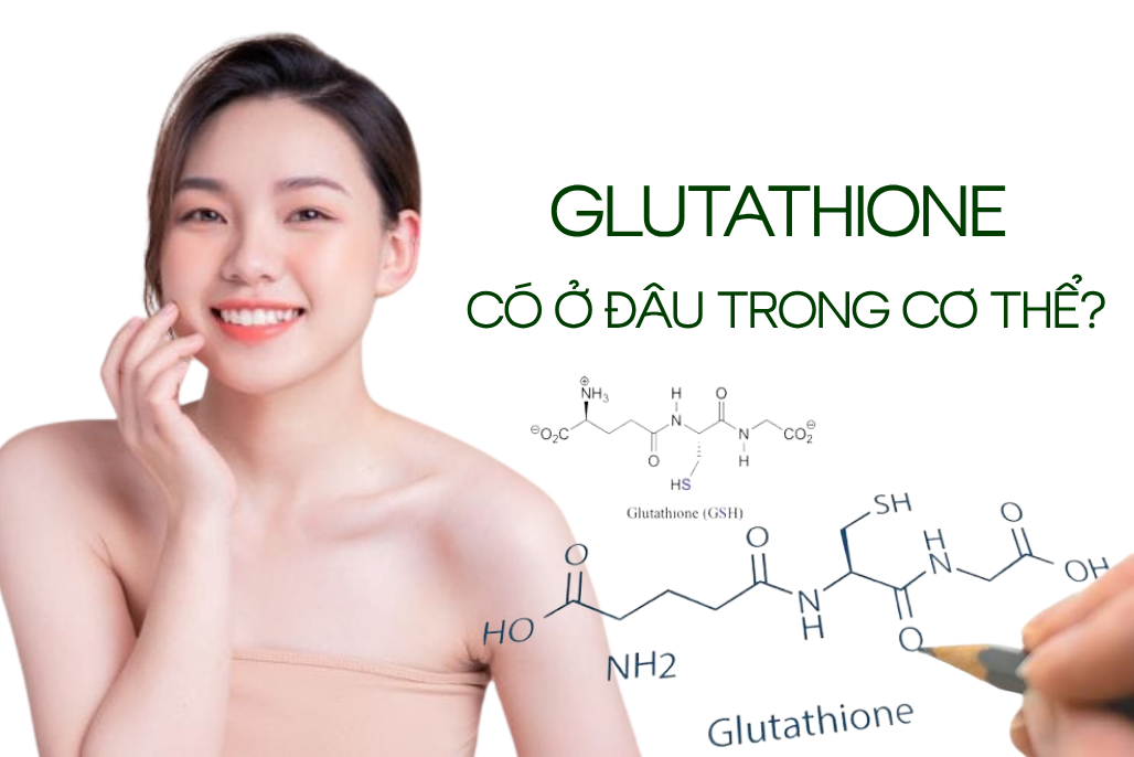 glutathione co o dau trong co the 1