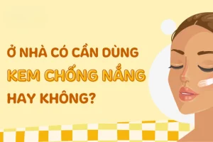 Làm việc trong nhà có cần chống nắng không, tại sao?