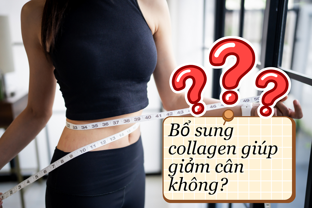 Lý giải xem liệu bổ sung collagen giúp giảm cân hay không?