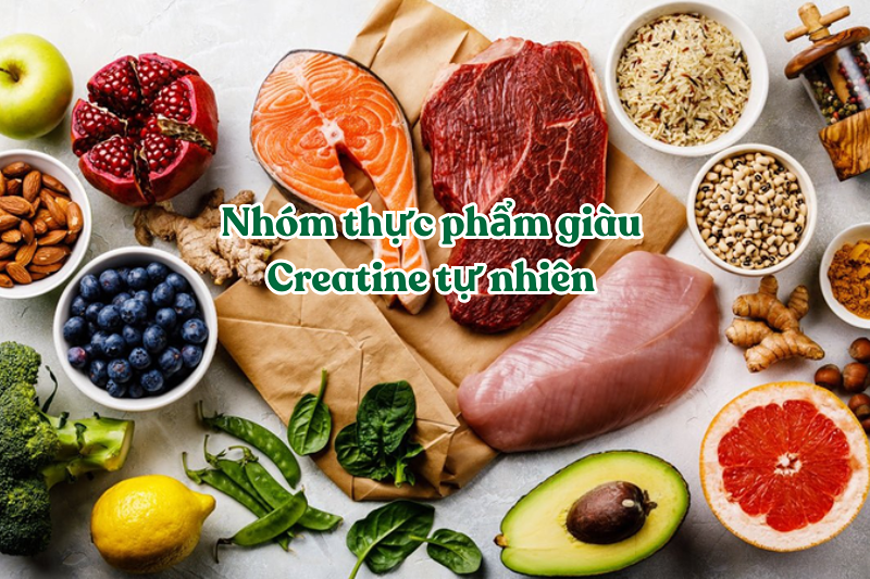 Top 8 thực phẩm giàu Creatine tự nhiên bạn nên biết 1 Nhóm thực phẩm giàu creatine tự nhiên