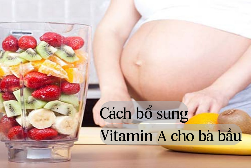 vitamin a cho ba bau