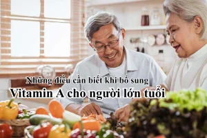 vitamin a cho nguoi lon tuoi