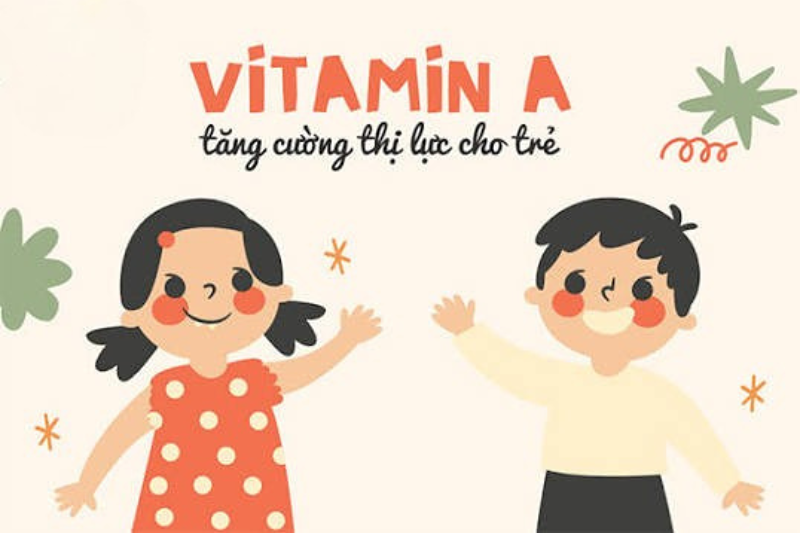 Vitamin A hỗ trợ phát triển thị lực cho trẻ em